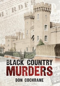 Abbildung von: Black Country Murders - Amberley Publishing