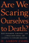 Abbildung von: Are We Scaring Ourselves to Death? - St. Martin's Griffin