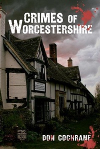 Abbildung von: Crimes of Worcestershire - Amberley Publishing