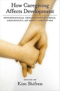 Enlarge image Cover: How Caregiving Affects Development - American Psychological Association