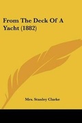 Cover: From The Deck Of A Yacht (1882) - Kessinger Publishing