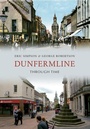 Cover: Dunfermline Through Time - Amberley Publishing