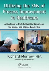 Abbildung von: Utilizing the 3Ms of Process Improvement in Healthcare - Productivity Press