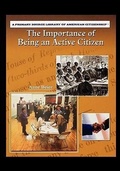 Cover: The Importance of Being an Active Citizen - PowerKids Press