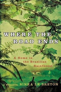 Abbildung von: Where the Road Ends - Thomas Dunne Books