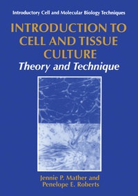 Enlarge image Cover: Introduction to Cell and Tissue Culture - Kluwer Academic/Plenum Publishers