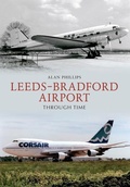 Cover: Leeds - Bradford Airport Through Time - Amberley Publishing