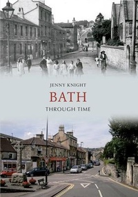 Enlarge image Cover: Bath Through Time - Amberley Publishing