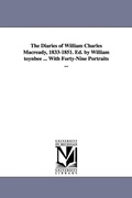Cover: The Diaries of William Charles Macready, 1833-1851. Ed. by William Toynbee ... with Forty-Nine Portraits ... - Scholarly Publishing Office, University of Michigan Library