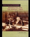 Cover: Mendeleyev and the Periodic Table - Rosen Publishing Group