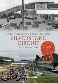 Enlarge image Cover: Silverstone Circuit Through Time - Amberley Publishing