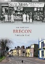 Cover: Brecon Through Time - Amberley Publishing