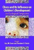 Cover: Chaos and Its Influence on Children's Development - American Psychological Association