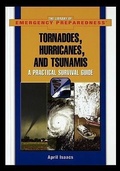 Cover: Tornadoes, Hurricanes, and Tsunamis - Rosen Publishing Group