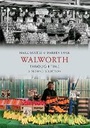 Cover: Walworth Through Time A Second Selection - Amberley Publishing