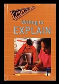 Cover: Writing to Explain - PowerKids Press