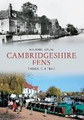 Cover: The Cambridgeshire Fens Through Time - Amberley Publishing