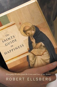 Abbildung von: The Saints' Guide to Happiness - North Point Press