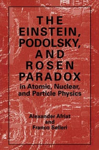 Enlarge image Cover: The Einstein, Podolsky, and Rosen Paradox in Atomic, Nuclear, and Particle Physics - Springer