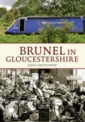 Cover: Brunel in Gloucestershire - Amberley Publishing