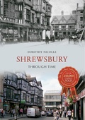Cover: Shrewsbury Through Time - Amberley Publishing