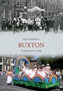 Cover: Buxton Through Time - Amberley Publishing