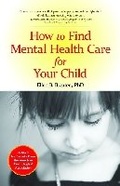 Cover: How to Find Mental Health Care for Your Child - American Psychological Association