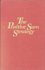 Cover: Positive Sum Strategy - National Academies Press