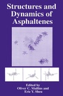Cover: Structures and Dynamics of Asphaltenes - Plenum Publishing Co.,N.Y.