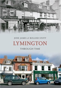Enlarge image Cover: Lymington Through Time - Amberley Publishing