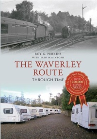 Enlarge image Cover: The Waverley Route Through Time - Amberley Publishing