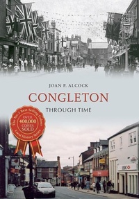 Enlarge image Cover: Congleton Through Time - Amberley Publishing