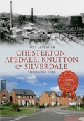 Cover: Chesterton, Apedale, Knutton & Silverdale Through Time - Amberley Publishing