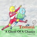Cover: Tommi: A Ghost Of A Chance - Lulu.com