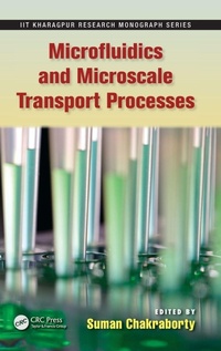 Enlarge image Cover: Microfluidics and Microscale Transport Processes - CRC Press