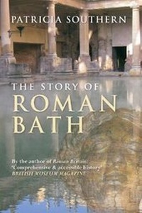 Abbildung von: The Story of Roman Bath - Amberley Publishing