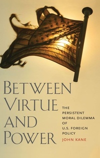 Enlarge image Cover: Between Virtue and Power - Yale University Press