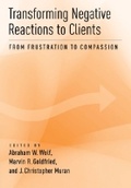 Cover: Transforming Negative Reactions to Clients - American Psychological Association