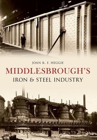 Abbildung von: Middlesbrough's Iron and Steel Industry - Amberley Publishing