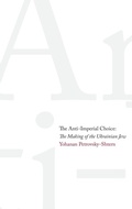 Cover: The Anti-Imperial Choice - Yale University Press