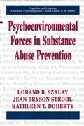 Cover: Psychoenvironmental Forces in Substance Abuse Prevention - Kluwer Academic / Plenum Publishers
