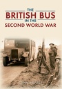 Cover: The British Bus in the Second World War - Amberley Publishing