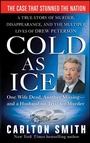 Cover: Cold as Ice - St. Martin's True Crime