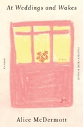 Cover: At Weddings and Wakes - Farrar, Straus and Giroux