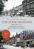 Cover: The Four Heatons Through Time - Amberley Publishing