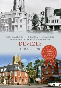 Enlarge image Cover: Devizes Through Time - Amberley Publishing