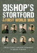 Cover: Bishop's Stortford in the First World War - Amberley Publishing