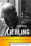 Cover: Just Enough Liebling - Farrar, Straus and Giroux