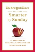 Cover: The New York Times Presents Smarter by Sunday - St. Martin's Press