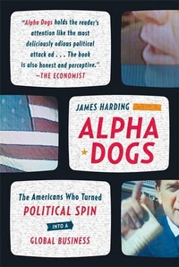 Enlarge image Cover: Alpha Dogs - Farrar, Straus and Giroux